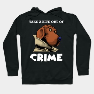 Take a bit out of crime Hoodie